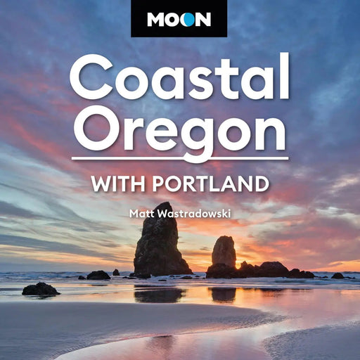 *NEW* Moon Coastal Oregon, by Matt Wastradowski - Autographed Copy | Patchmarks Oregon State Parks
