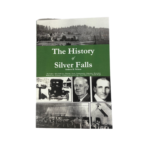 The History of Silver Falls, by Andrew K. Nelson | Patchmarks Oregon State Parks