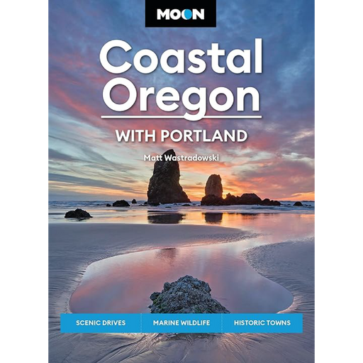 *NEW* Moon Coastal Oregon, by Matt Wastradowski - Autographed Copy | Patchmarks Oregon State Parks
